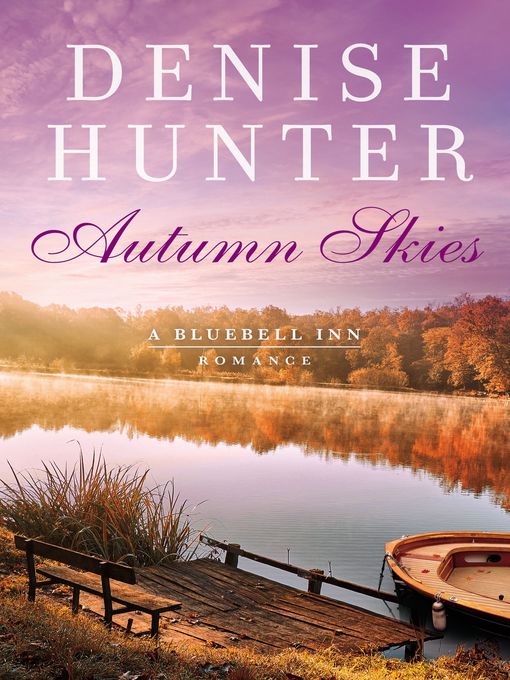 Title details for Autumn Skies by Denise Hunter - Available